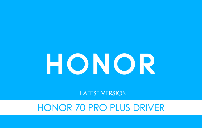 Honor 70 Pro Plus USB Driver