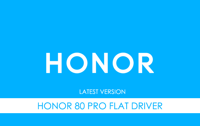 Honor 80 Pro Flat USB Driver