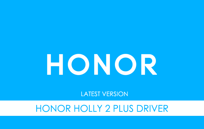 Honor Holly 2 Plus USB Driver