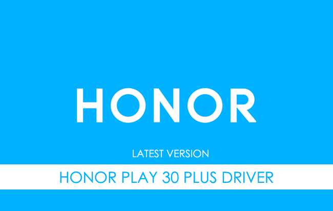 Honor Play 30 Plus USB Driver